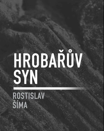Rostislav Šíma: Hrobařův syn [edice LSFH / svazek 9, 2022]