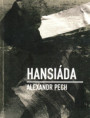 Alexandr Pech: Hansiáda [edice LSFH / svazek 11, 2024]